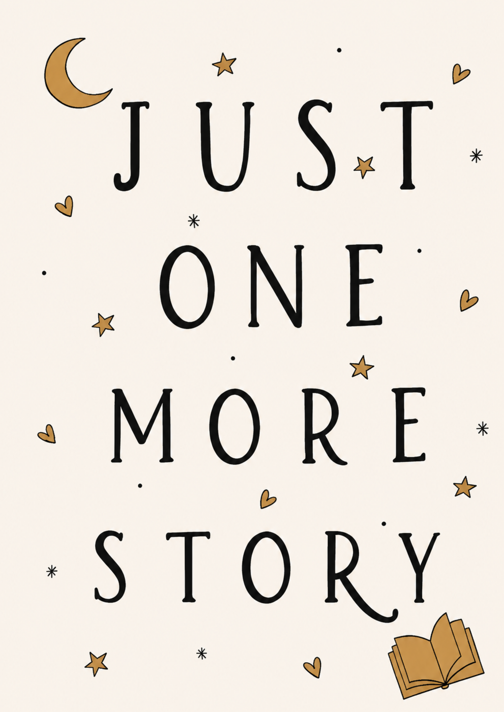 Just One More Story Print