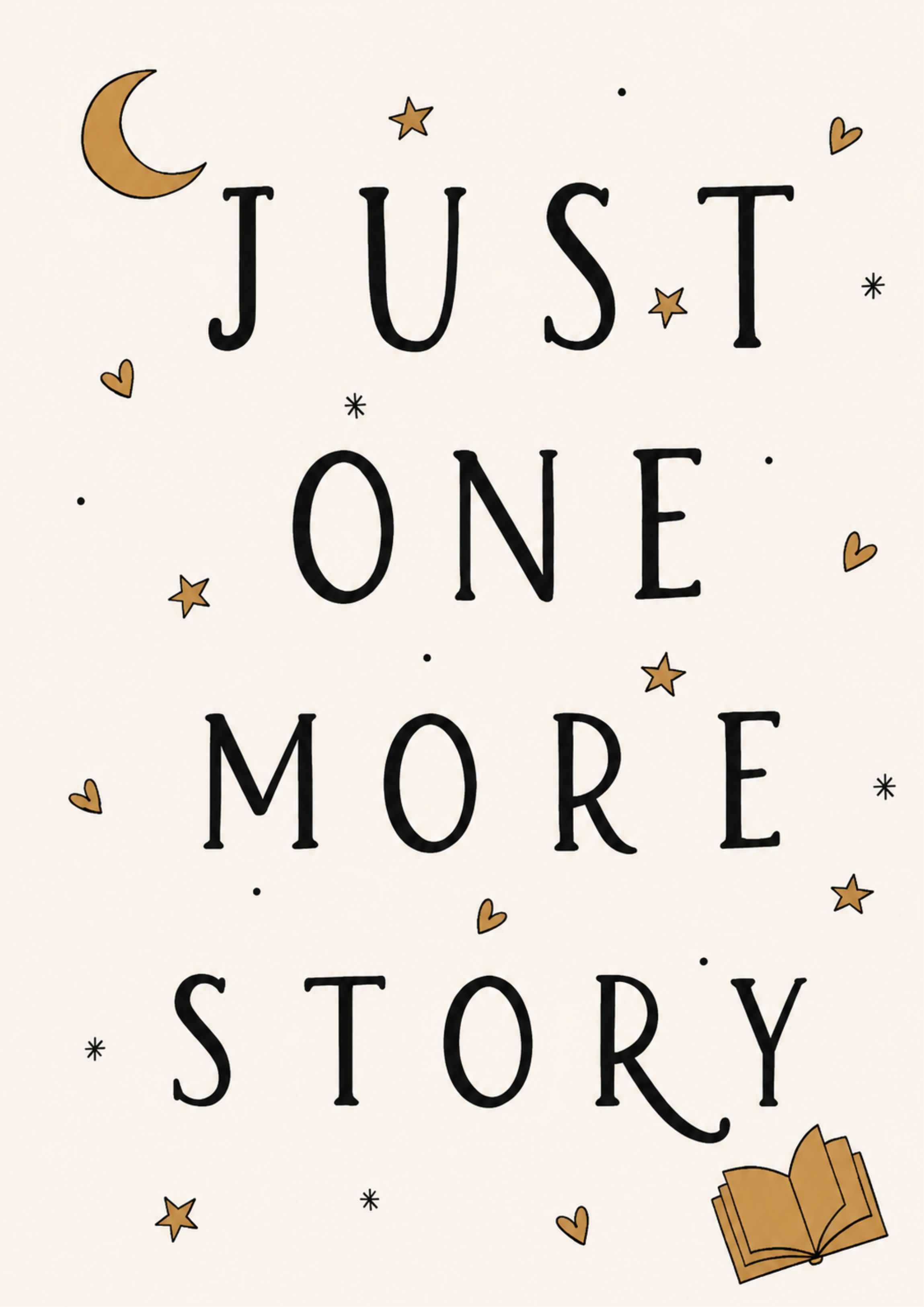 Just One More Story Print