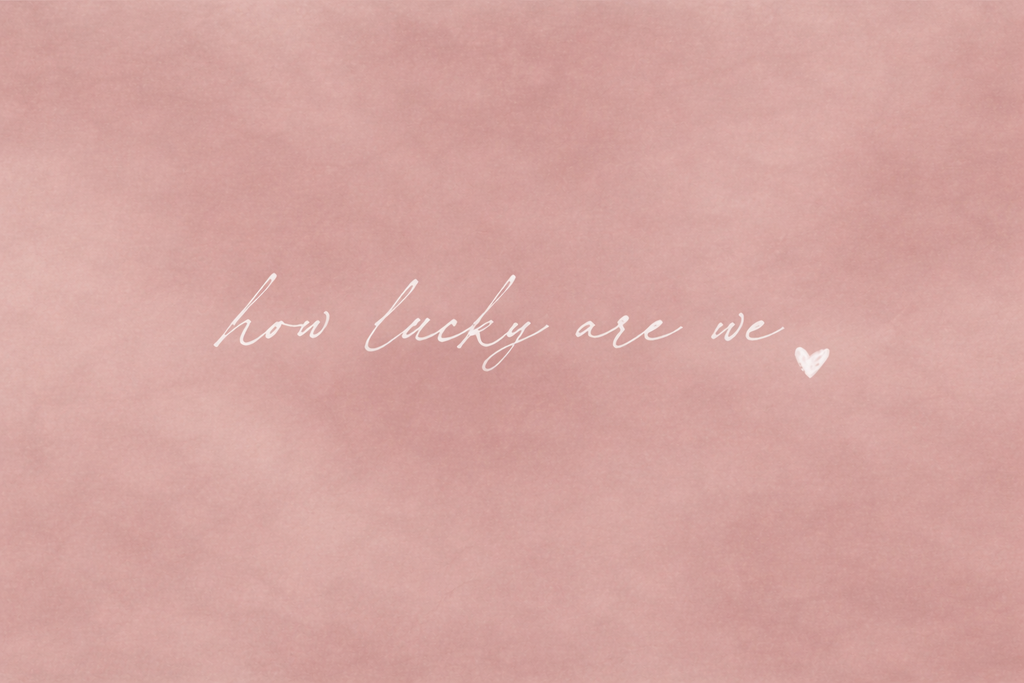 How Lucky Are We Art Print | Sandstone Calm