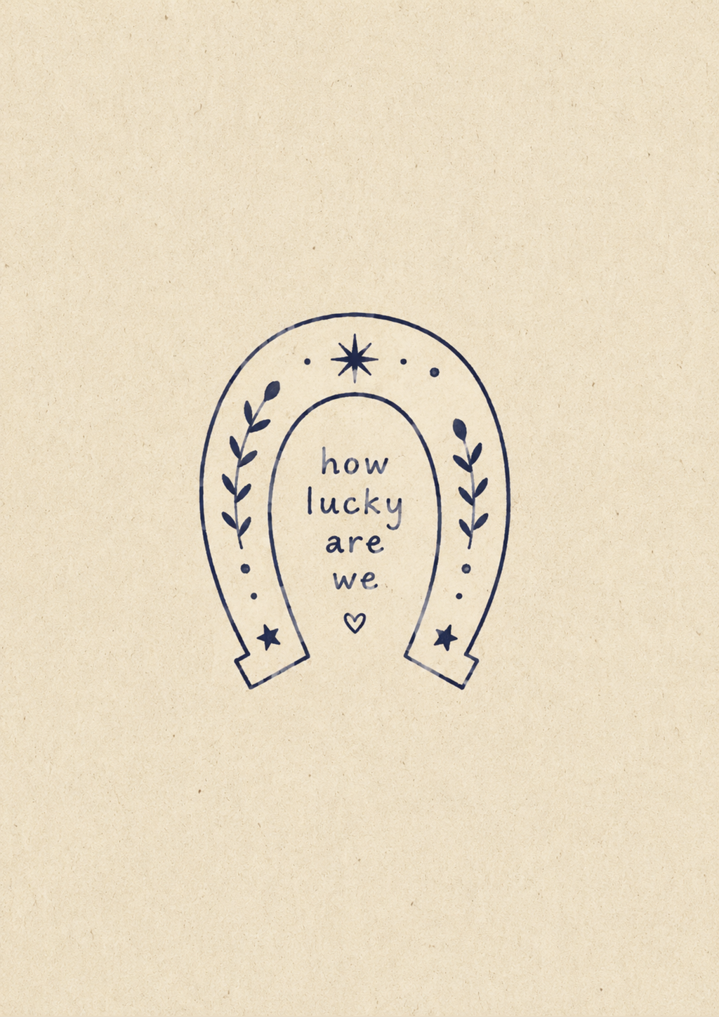 How Lucky Are We Horseshoe