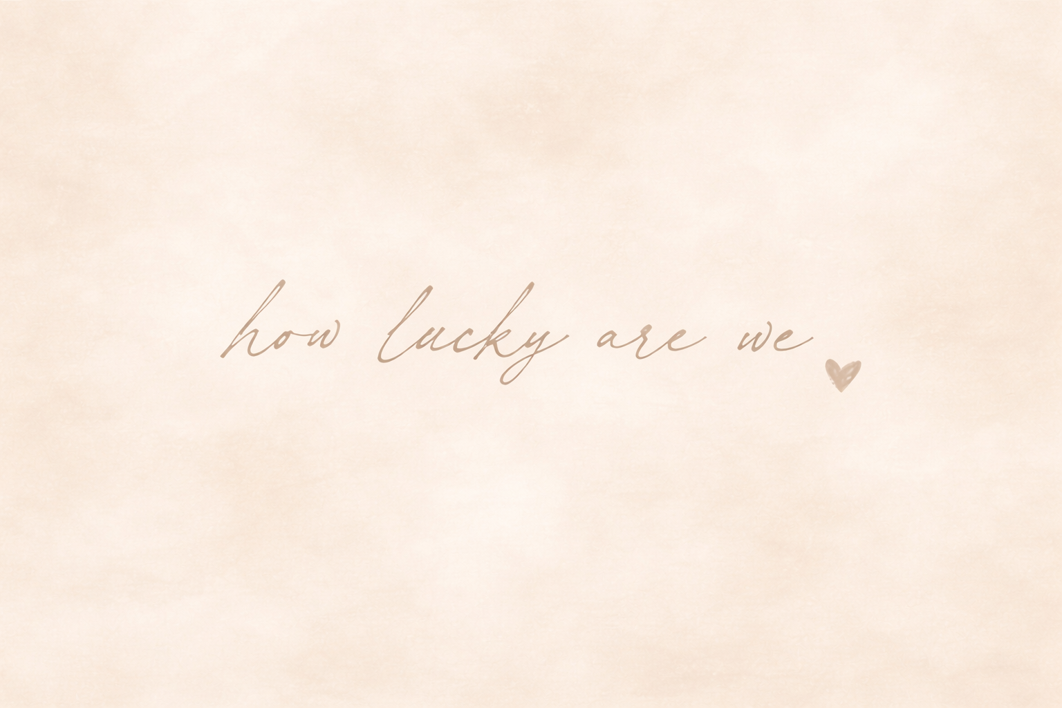 How Lucky Are We Art Print | Soft Linen