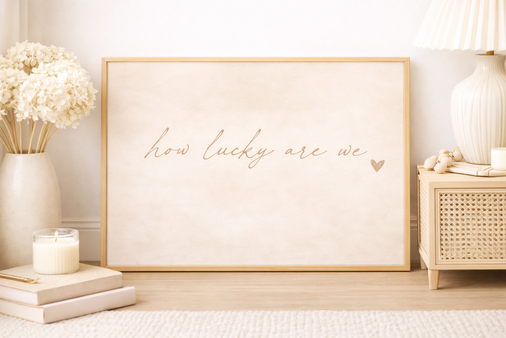 How Lucky Are We Art Print | Soft Linen