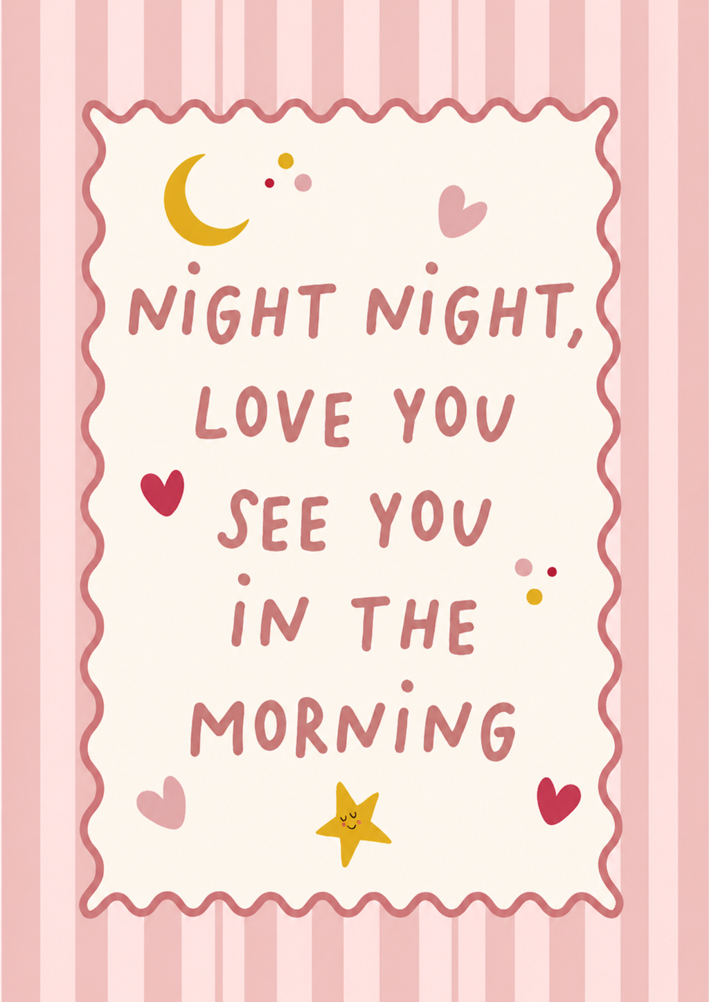 Night Night Love You See You in the Morning Print |  Pink