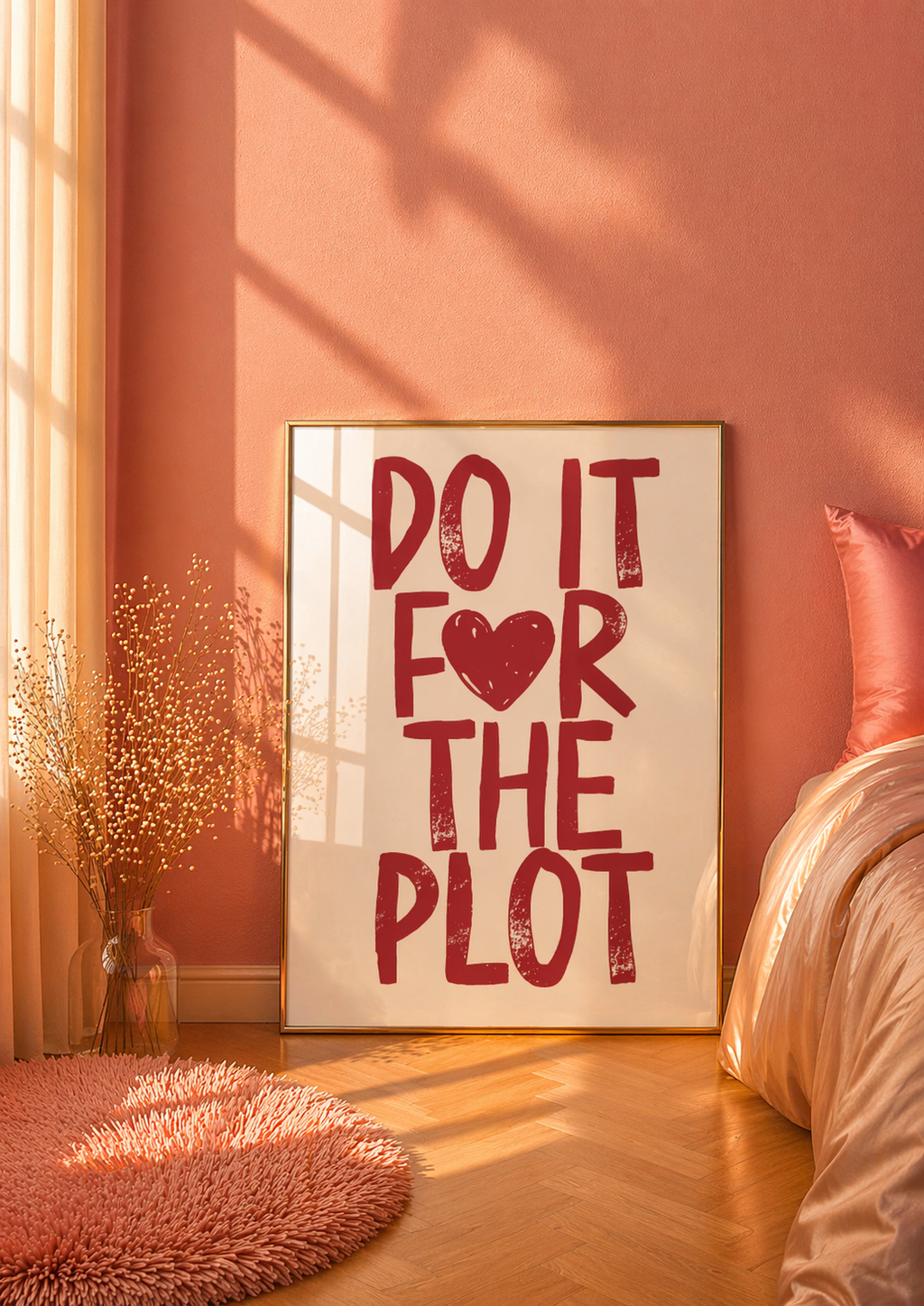 Do It For The Plot Art Print