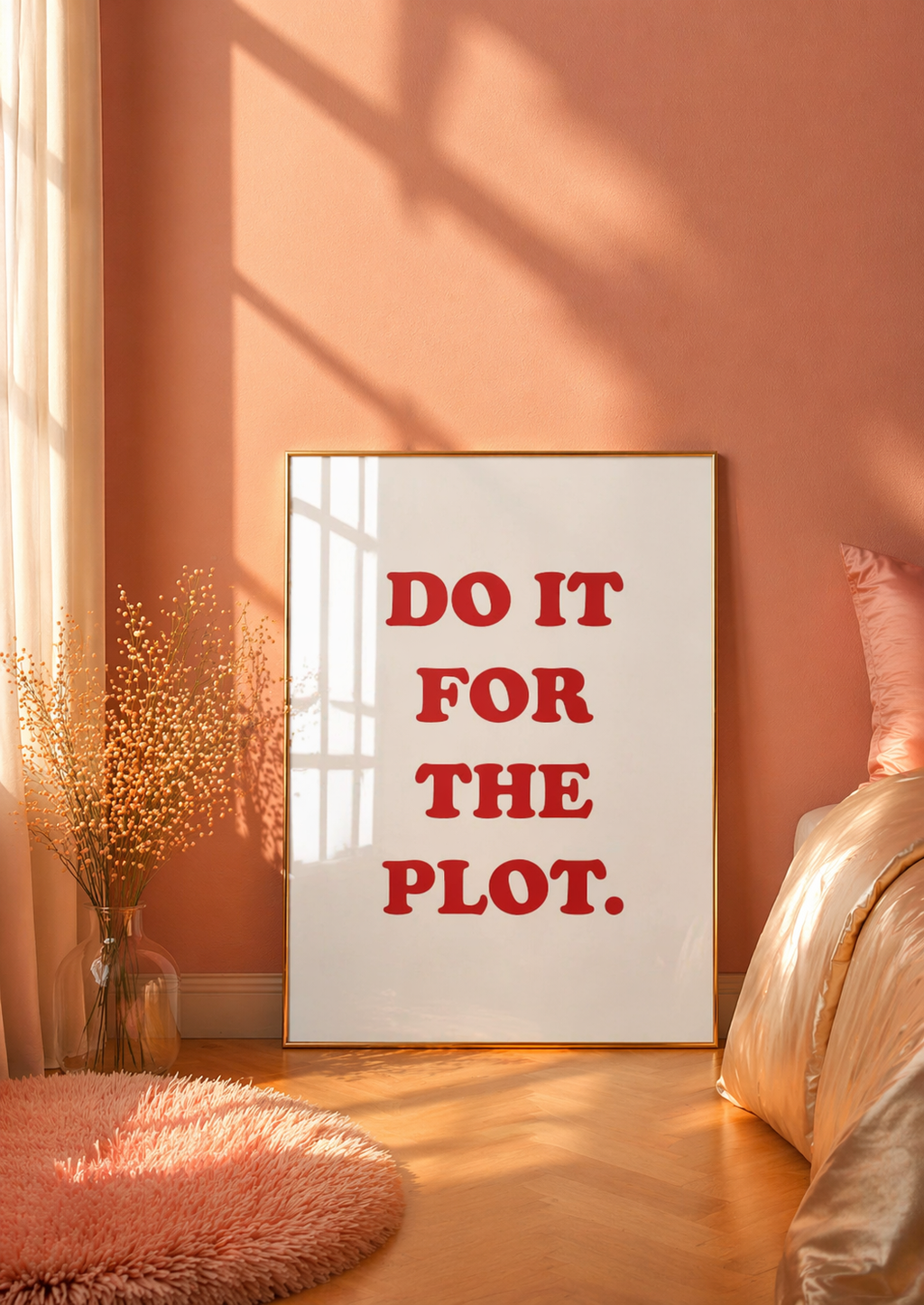 Do It For The Plot Art Print