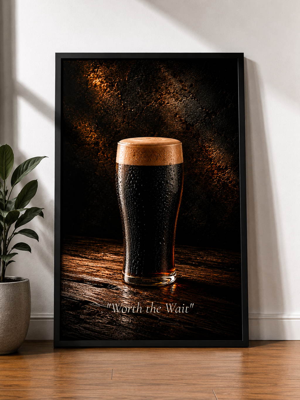 Worth the Wait Stout Print