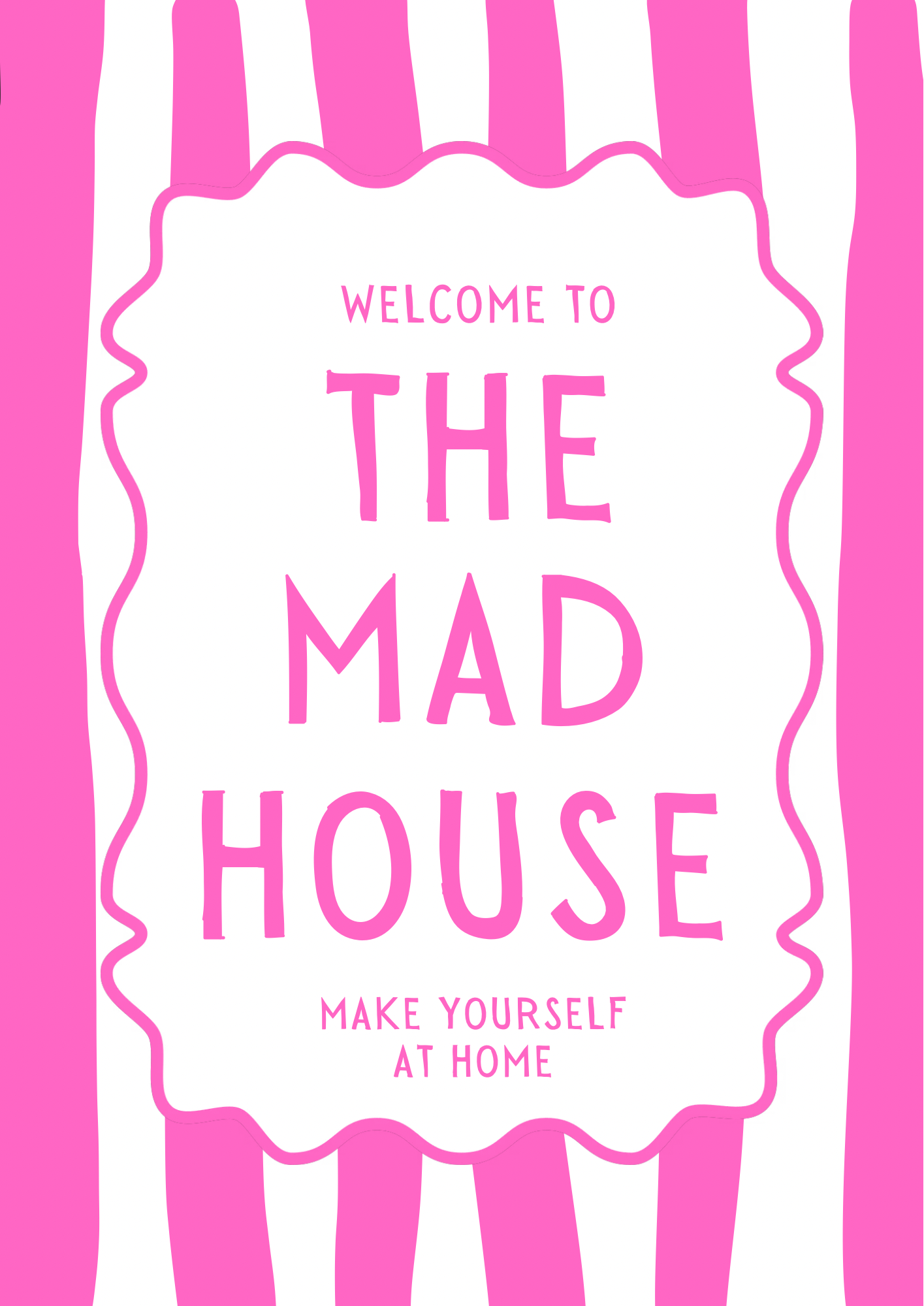 Welcome To The Mad House Print - Pink