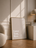 Love You, Bye Print | Stone
