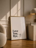 Love You, Bye Print | White