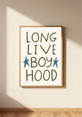 Long Live Boyhood Print
