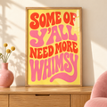 Some of Y’all Need More Whimsy Print – Pink & Coral Retro Typography